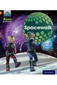 Project X: Alien Adventures: Orange: Spacewalk