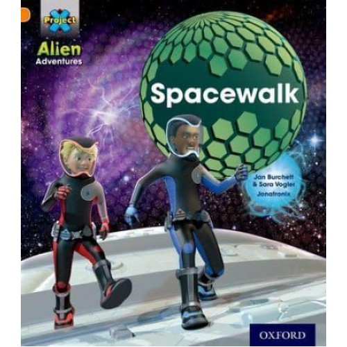 Project X: Alien Adventures: Orange: Spacewalk