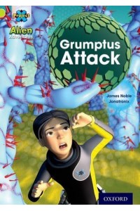 Project X: Alien Adventures: Lime: Grumptus Attack