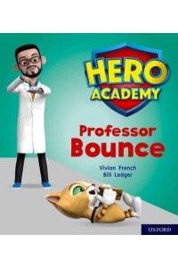 Professor Bounce - Project X. Hero Academy