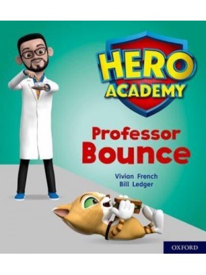 Professor Bounce - Project X. Hero Academy