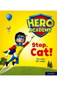 Stop, Cat! - Project X. Hero Academy