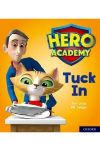 Tuck In - Project X. Hero Academy