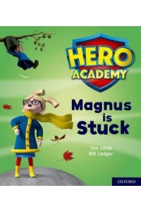 Magnus Is Stuck - Project X. Hero Academy