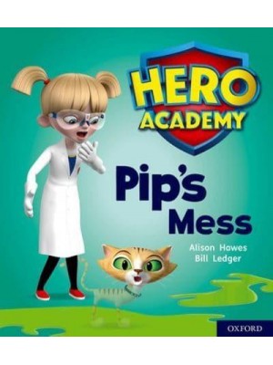 Pip's Mess - Project X. Hero Academy