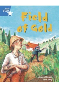 Rigby Star Guided Phonic Opportunity Readers Blue: Pupil Book Single: Field Of Gold - Star Phonics Opportunity Readers