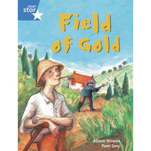 Rigby Star Guided Phonic Opportunity Readers Blue: Pupil Book Single: Field Of Gold - Star Phonics Opportunity Readers