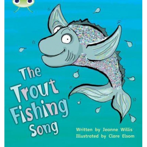 Bug Club Phonics Set 21 The Trout Fishing Song - Bug Club Phonics