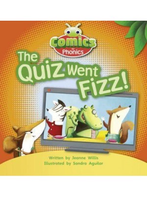 The Quiz Went Fizz! - Comics for Phonics