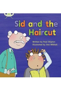 Bug Club Phonics Fiction Year 1 Phase 4 Set 12 Sid and the Haircut - Bug Club Phonics