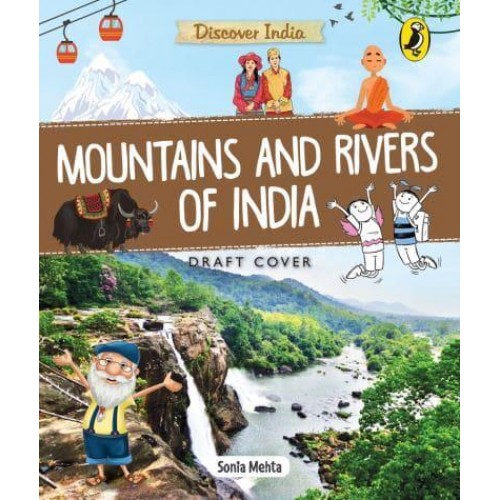Discover India: Mountains and Rivers of India