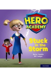 Stuck in the Storm - Project X. Hero Academy