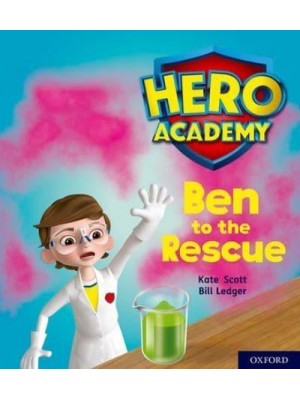 Ben to the Rescue - Project X. Hero Academy