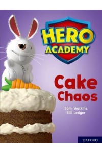 Cake Chaos - Project X. Hero Academy