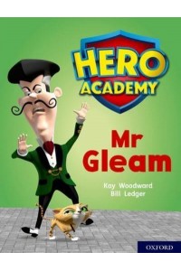 Mr Gleam - Project X. Hero Academy