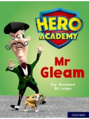 Mr Gleam - Project X. Hero Academy