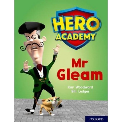 Mr Gleam - Project X. Hero Academy