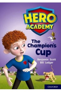 The Champion's Cup - Project X. Hero Academy