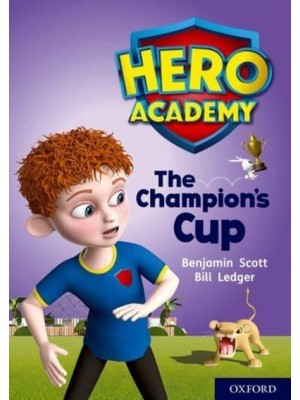 The Champion's Cup - Project X. Hero Academy