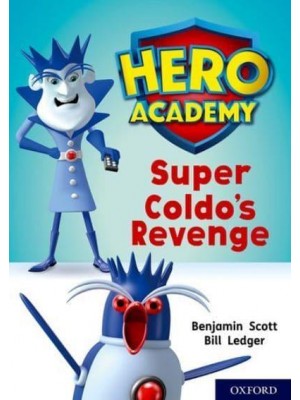 Super Coldo's Revenge - Project X. Hero Academy