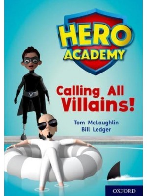 Calling All Villains! - Project X. Hero Academy