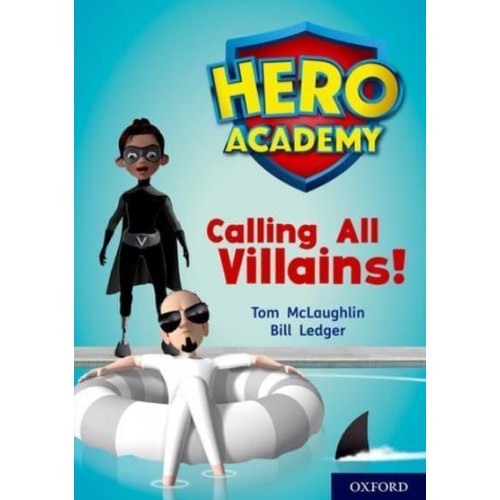 Calling All Villains! - Project X. Hero Academy