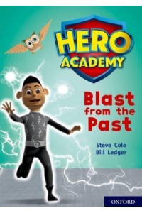 Blast from the Past - Project X. Hero Academy