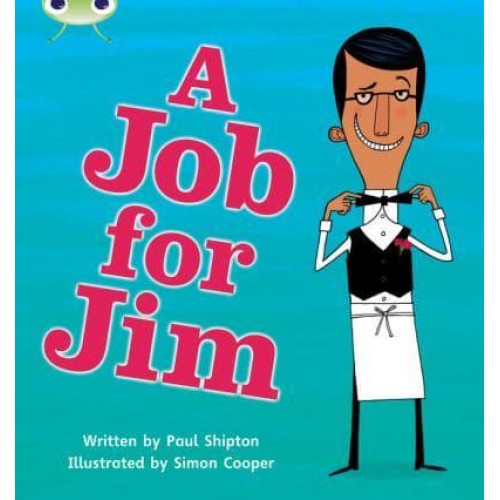 Bug Club Phonics Non Fiction Year 1 Phase 4 Set 12 A Job for Jim - Bug Club Phonics