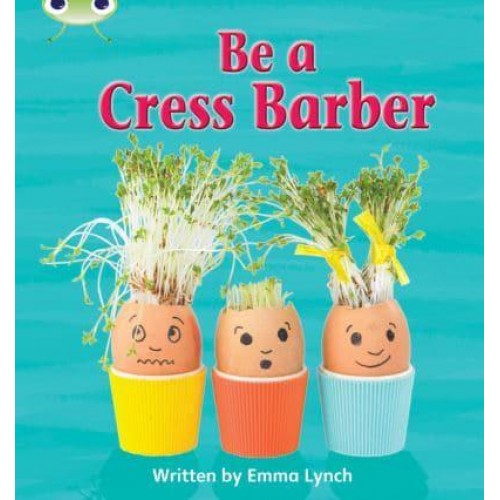 Bug Club Phonics Fiction Year 1 Phase 4 Set 12 Be A Cress Barber - Bug Club Phonics