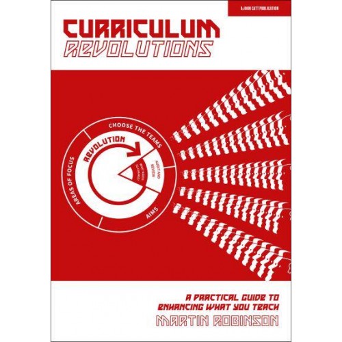 Curriculum Revolutions A Practical Guide to Enhancing What You Teach