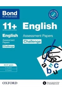 Bond 11+: Bond 11+ English Challenge Assessment Papers 10-11 Years