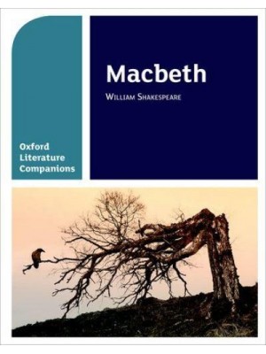 Macbeth William Shakespeare - Oxford Literature Companions