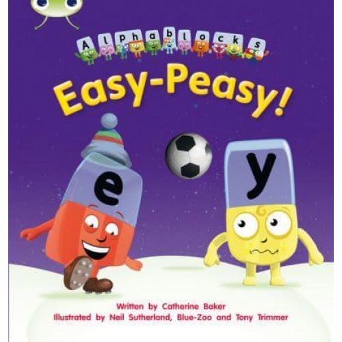 Bug Club Phonics Alphablocks Year 1 Phase 5 Set 15 Easy-Peasy! - Bug Club Phonics