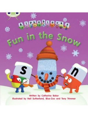 Bug Club Phonics Alphablocks Set 17 Fun in the Snow - Bug Club Phonics