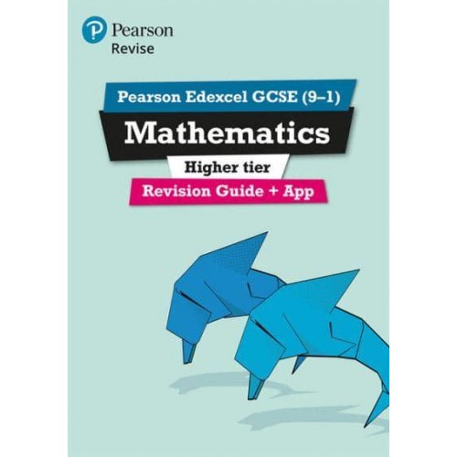 Revise Edexcel GCSE (9-1) Mathematics Higher Revision Guide For the 2015 Qualifications - REVISE Edexcel GCSE Maths 2015