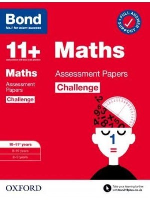 Bond 11+: Bond 11+ Maths Challenge Assessment Papers 10-11 Years