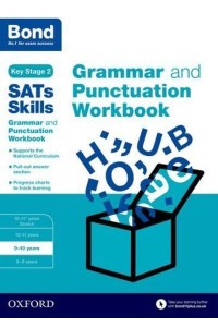 Grammar and Punctuation. 9-10 Years Workbook - Bond SATs Skills