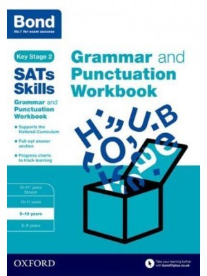 Grammar and Punctuation. 9-10 Years Workbook - Bond SATs Skills