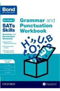 Grammar and Punctuation. 10-11+ Years Stretch Workbook - Bond SATs Skills