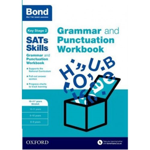 Grammar and Punctuation. 10-11+ Years Stretch Workbook - Bond SATs Skills