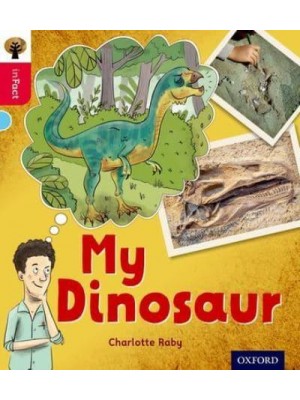 My Dinosaur - Oxford Reading Tree. inFact