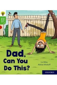 Dad, Can You Do This? - Oxford Reading Tree. Story Sparks