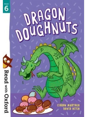 Dragon Doughnuts - Read With Oxford. Stage 6