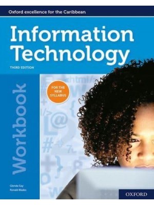 Information Technology Workbook - Oxford Excellence for the Caribbean