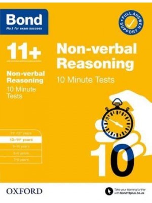 Bond 11+: Bond 11+ 10 Minute Tests Non-Verbal Reasoning 10-11 Years