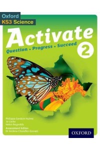 Activate 2 Question, Progress, Succeed - Oxford KS3 Science