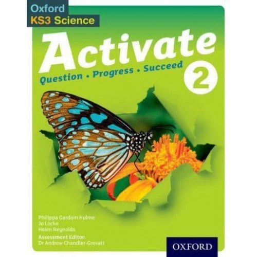 Activate 2 Question, Progress, Succeed - Oxford KS3 Science