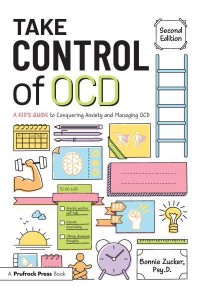 Take Control of OCD A Kid's Guide to Conquering Anxiety and Managing OCD