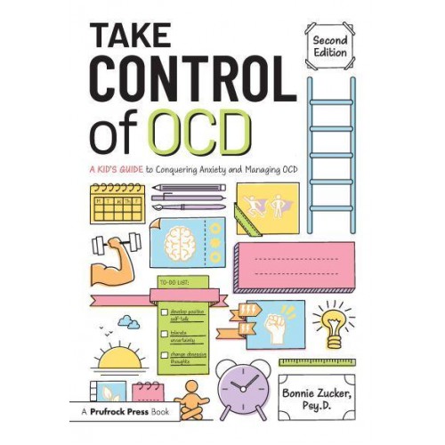 Take Control of OCD A Kid's Guide to Conquering Anxiety and Managing OCD