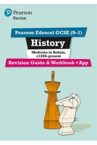 History. Medicine in Britain, C1250-Present - Revise Edexcel GCSE (9-1)